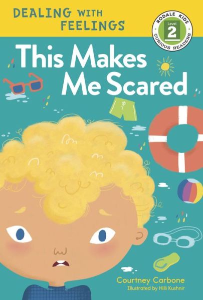 Cover for Courtney Carbone · This Makes Me Scared - Rodale Curious Readers Level 2 (Hardcover Book) (2019)