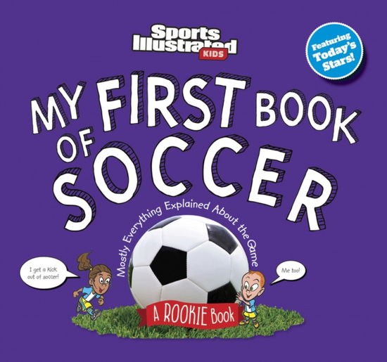 My First Book of Soccer - Sports Illustrated Kids - Böcker - Triumph Books - 9781637276815 - 6 augusti 2024