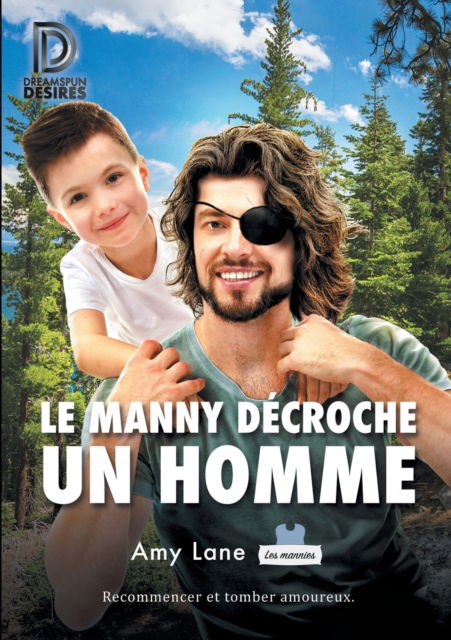 Le manny dcroche un homme - Les Mannies - Amy Lane - Bücher - Dreamspinner Press - 9781641082815 - 10. August 2021