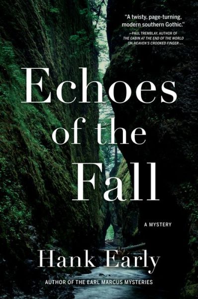 Cover for Hank Early · Echoes of the Fall: An Earl Marcus Mystery (Hardcover Book) (2019)