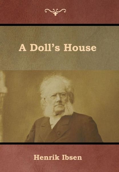 Cover for Henrik Ibsen · A Doll's House (Hardcover bog) (2019)