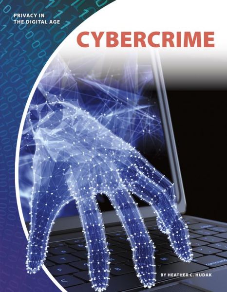 Cover for Heather C. Hudak · Cybercrime - Privacy in the Digital Age (Paperback Book) (2019)