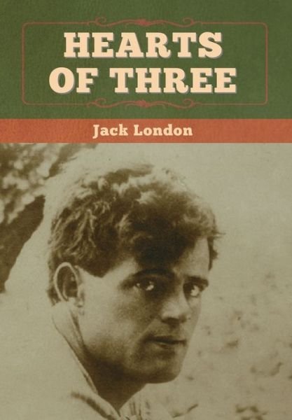 Cover for Jack London · Hearts of Three (Buch) (2020)