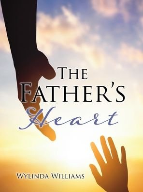 Cover for Wylinda Williams · Father's Heart (Buch) (2023)