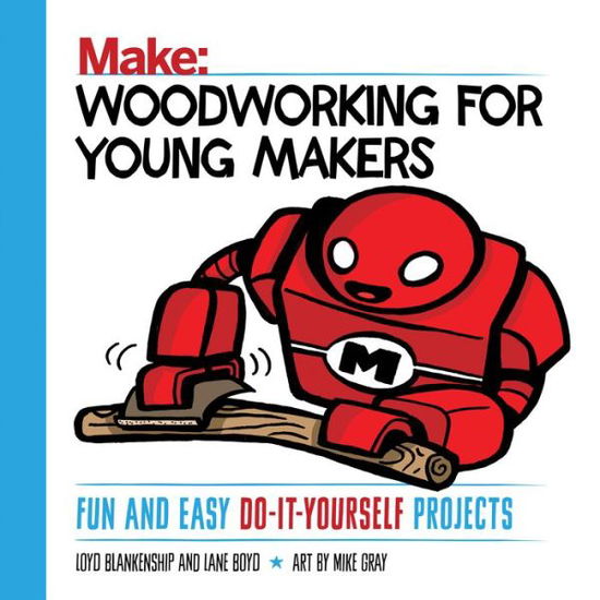 Cover for Loyd Blankenship · Woodworking for Young Makers (Paperback Book) (2017)