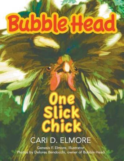 Cover for Cari D Elmore · Bubble Head One Slick Chick (Paperback Book) (2017)