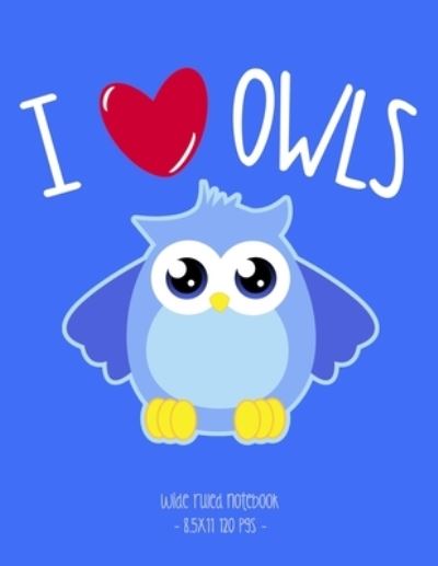 Cover for Cute Critter Press · I Love Owls (Paperback Book) (2019)