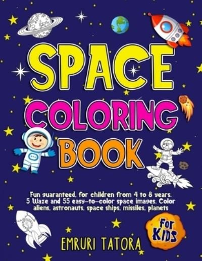 Cover for Emruri Tatora · Space Coloring Book For Kids (Paperback Book) (2019)