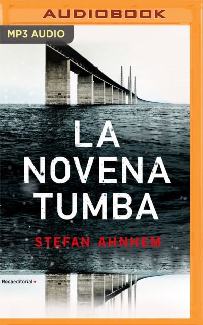 La Novena Tumba (Narracion En Castellano) - Stefan Ahnhem - Muziek - Audible Studios on Brilliance - 9781713592815 - 12 januari 2021
