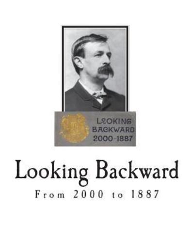 Cover for Edward Bellamy · Looking Backward (Paperback Bog) (2018)