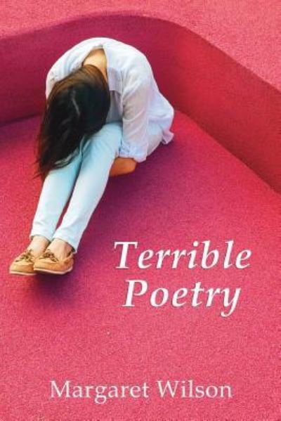 Cover for Margaret Wilson · Terrible Poetry (Paperback Book) (2018)