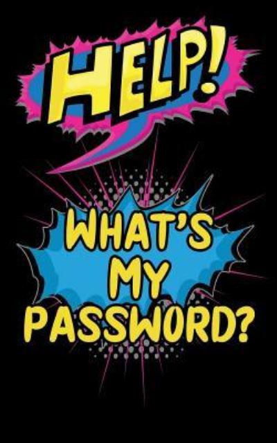 Cover for Weareads Books · Help! What's My Password? (Paperback Book) (2018)