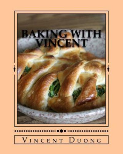 Cover for Logan Vinh Duong · Baking with Vincent (Paperback Book) (2018)