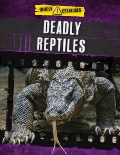 Cover for Anita Ganeri · Deadly Reptiles (Hardcover Book) (2021)