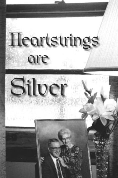 Cover for Ag · Heartstrings Are Silver (Paperback Book) (2018)
