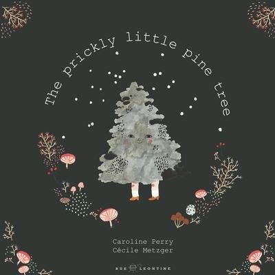 Cover for Caroline Perry · The prickly little pine tree (Paperback Book) (2019)