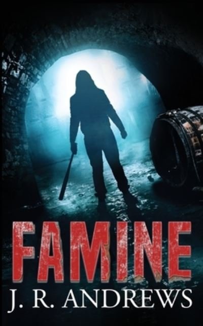 Cover for J R Andrews · Famine - Charon Chronicles (Paperback Book) (2020)