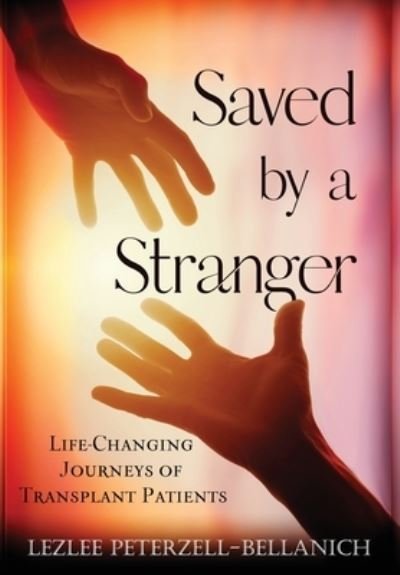 Cover for Lezlee Peterzell-Bellanich · Saved by A Stranger (Hardcover bog) (2021)