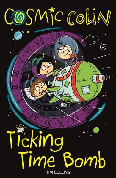 Cover for Tim Collins · Cosmic Colin: Ticking Time Bomb (Pocketbok) (2017)