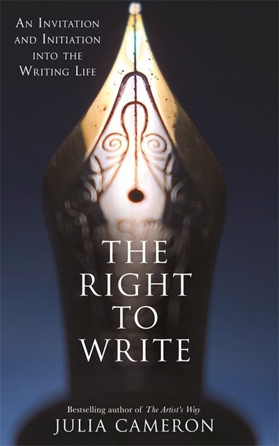 Cover for Julia Cameron · The Right to Write: An Invitation and Initiation into the Writing Life (Taschenbuch) (2017)