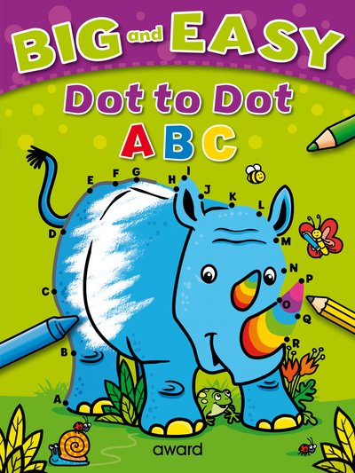 Cover for Sophie Giles · Big and Easy Dot to Dot: ABC - Big and Easy Activity Books (Taschenbuch) (2020)