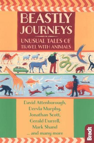 Cover for Gerald Durrell · Beastly Journeys: Unusual Tales of Travel with Animals - Bradt Travel Guides (Travel Literature) (Paperback Book) (2018)