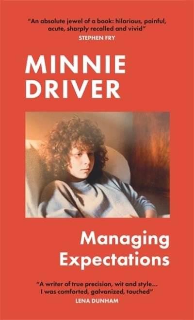 Cover for Minnie Driver · Managing Expectations: AS RECOMMENDED ON BBC RADIO 4. ‘Vital, heartfelt and surprising' Graham Norton (Paperback Bog) (2023)