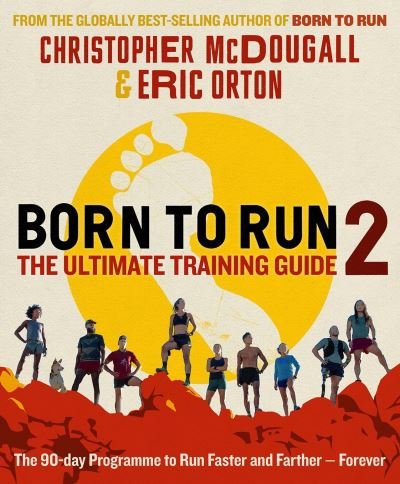 Cover for Christopher McDougall · Born to Run 2: The Ultimate Training Guide (Paperback Bog) [Main edition] (2022)