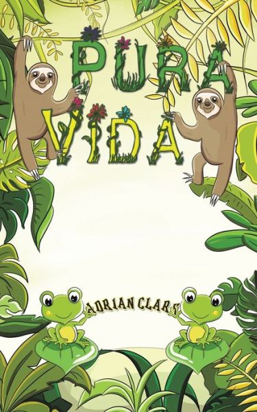 Cover for Adrian Clark · Pura Vida (Paperback Book) (2020)