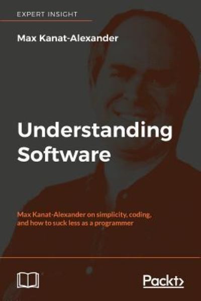 Cover for Max Kanat-Alexander · Understanding Software (MISC) (2023)