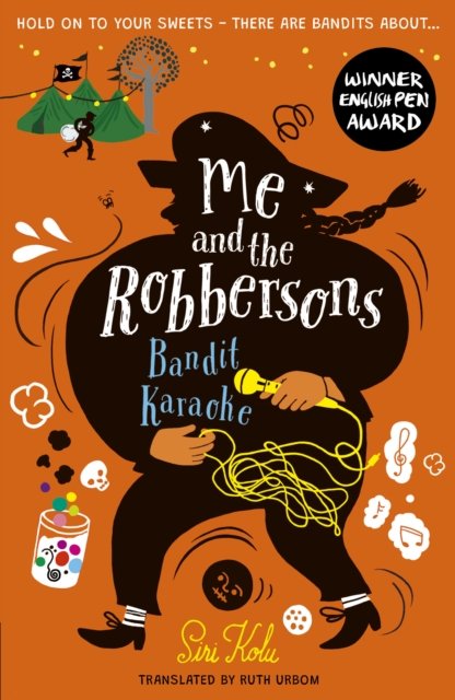 Me and the Robbersons: Bandit Karaoke - Siri Kolu - Books - Little Tiger Press Group - 9781788954815 - June 8, 2023