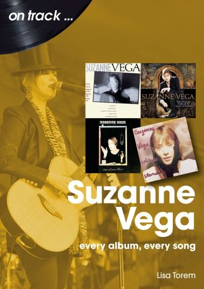 Cover for Lisa Torem · Suzanne Vega On Track: Every Album, Every Song - On Track (Paperback Book) (2023)