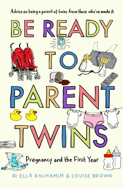 Cover for Louise Brown · Be Ready to Parent Twins: Pregnancy and the First Year (Paperback Book) (2020)