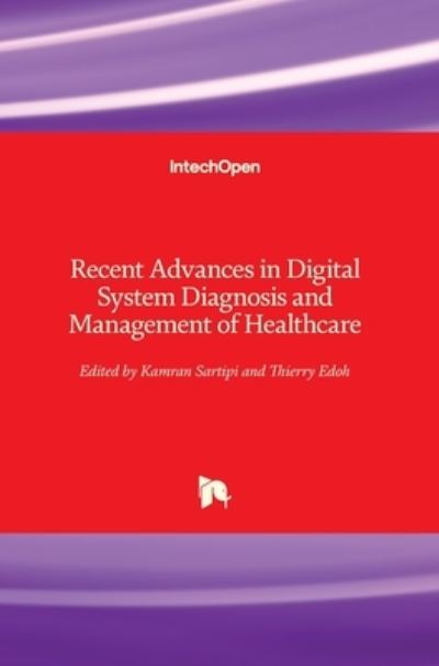 Cover for Kamran Sartipi · Recent Advances in Digital System Diagnosis and Management of Healthcare (Hardcover Book) (2021)