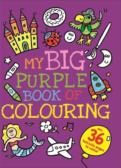 Cover for My Big Purple Book of Colouring (Book)