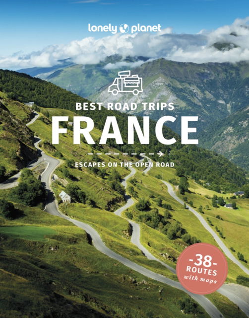 Cover for Lonely Planet · Lonely Planet Best Road Trips France - Road Trips Guide (Paperback Book) (2024)