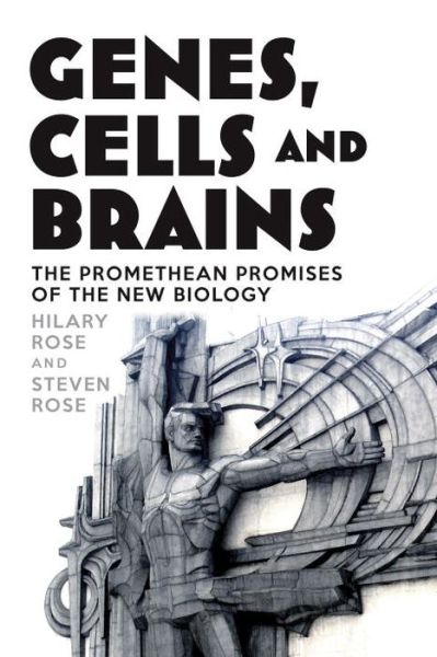 Cover for Hilary Rose · Genes, Cells and Brains (Hardcover Book) (2013)