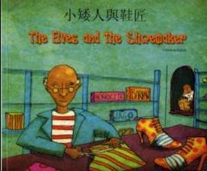 The Elves and the Shoemaker in Chinese and English - Folk Tales - Henriette Barkow - Livros - Mantra Lingua - 9781846111815 - 1 de dezembro de 2005