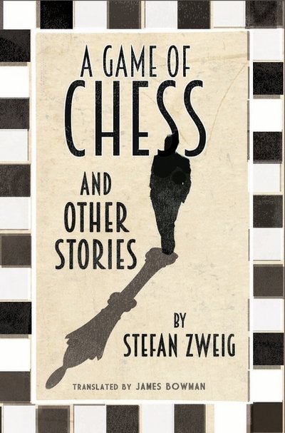 Cover for Stefan Zweig · A Game of Chess and Other Stories: New Translation - Evergreens (Pocketbok) (2016)