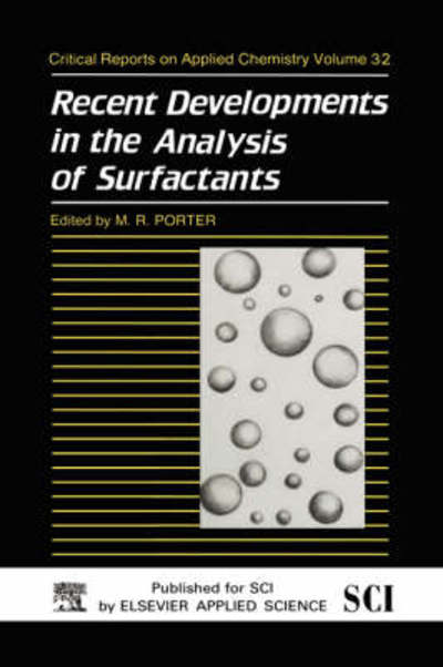 M R Porter · Recent Developments in the Analysis of Surfactants - Critical Reports on Applied Chemistry (Crac) (Hardcover Book) (1991)