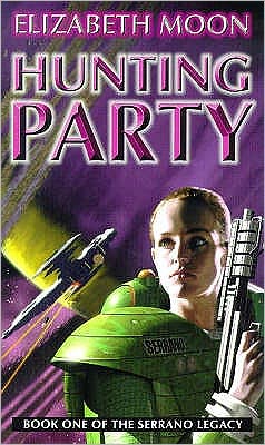 Cover for Elizabeth Moon · Hunting Party: The Serrano Legacy 1 - Serrano Legacy (Paperback Book) (1999)