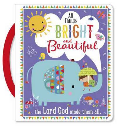 Cover for Dawn Machell · All Things Bright and Beautiful (Board book) (2017)