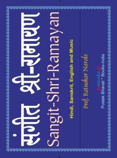 Cover for Ratnakar Narale · Sangit-Shri-Ramayan, Volume 2 of Sangit-Shri-Krishna-Ramayan, Hindi-Sanskrit-English (Gebundenes Buch) (2016)