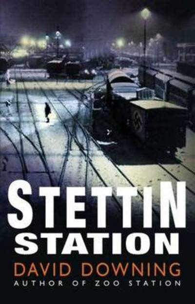 Cover for David Downing · Stettin Station (Taschenbuch) (2009)