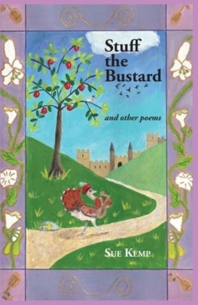 Stuff the Bustard - Sue Kemp - Books - Hobnob Press - 9781906978815 - March 6, 2020