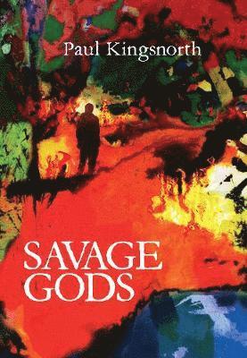 Cover for Paul Kingsnorth · Savage Gods (Paperback Book) (2020)