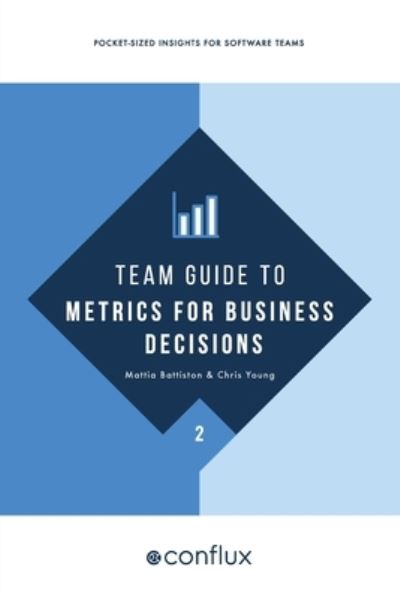 Cover for Mattia Battiston · Team Guide to Metrics for Business Decisions (Paperback Book) (2021)