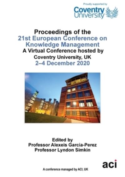 Cover for Alexeis Garcia Perez · ECKM 2020 Proceedings of the 21st European Conference on Knowledge Management (Paperback Book) (2020)