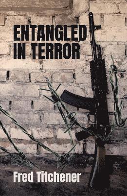 Cover for Fred Titchener · Entangled in Terror (Paperback Book) (2024)