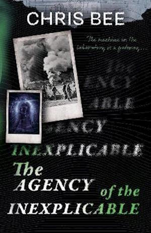 Cover for Chris Bee · The Agency of the Inexplicable (Taschenbuch) (2025)